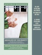 Absolved by Solidarity/Absueltos Por La Solidaridad: 16 Watercolors for 16 Years of Unjust Imprisonment of the Cuban Five