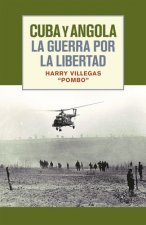 Cuba Y Angola La Guerra Por La Libertad