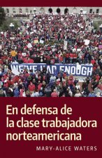 En Defensa de la Clase Trabajadora Norteamericana