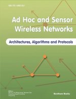 Ad Hoc and Sensor Wireless Networks: Architectures, Algorithms and Protocols