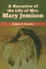 Narrative of the Life of Mrs. Mary Jemison