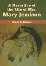 Narrative of the Life of Mrs. Mary Jemison