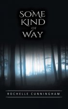 Some Kind of Way