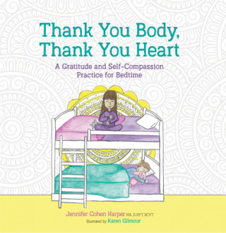 Thank You Body, Thank You Heart: A Gratitude and Self-Compassion Practice for Bedtime
