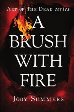Brush with Fire