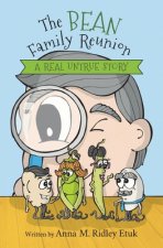 The Bean Family Reunion: A Real Untrue Story