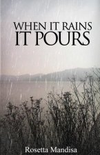 When It Rains It Pours