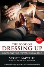 Dressing Up: How To Find Your Perfect Personal Style