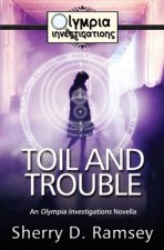 Toil and Trouble