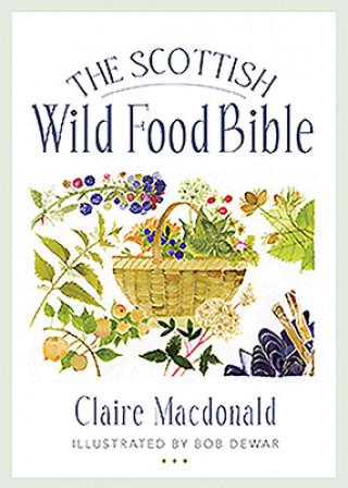 Scottish Wild Food Bible