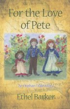 For the Love of Pete: An Orphan Train Story