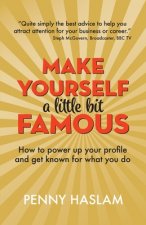 Make Yourself a Little Bit Famous