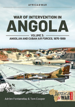 War of Intervention in Angola, Volume 3 (Jose Matos,Tom Cooper)(Miękka)