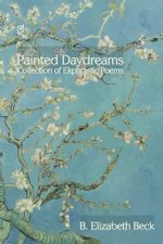 Painted Daydreams: Collection of Ekphrastic Poems