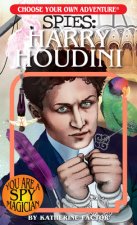 Choose Your Own Adventure Spies: Harry Houdini