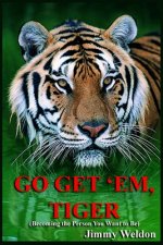 Go Get 'Em Tiger