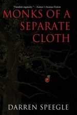 Monks of a Separate Cloth
