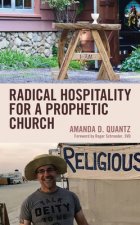 Radical Hospitality for a Prophetic Church