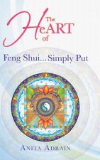 Heart of Feng Shui... Simply Put