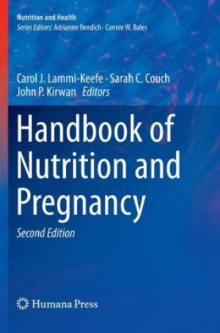 Handbook of Nutrition and Pregnancy (Carol J. Lammi-Keefe,Sarah C. Couch,John P. Kirwan)(Brožovaná)