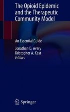 The Opioid Epidemic and the Therapeutic Community Model
