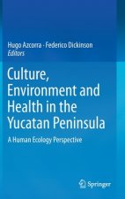 Culture, Environment and Health in the Yucatan Peninsula
