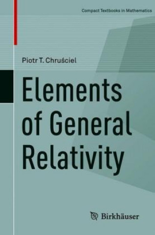 Elements of General Relativity (Piotr T. Chrusciel)(Miękka)