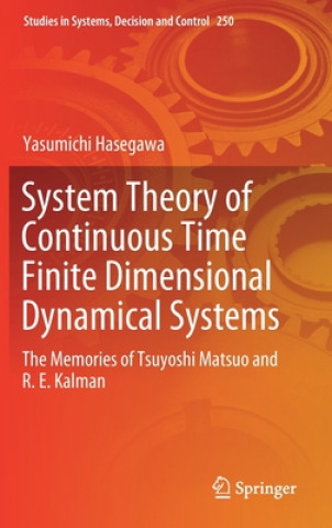 System Theory of Continuous Time Finite Dimensional Dynamical Systems