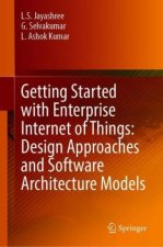 Getting Started with Enterprise Internet of Things: Design Approaches and Software Architecture Models