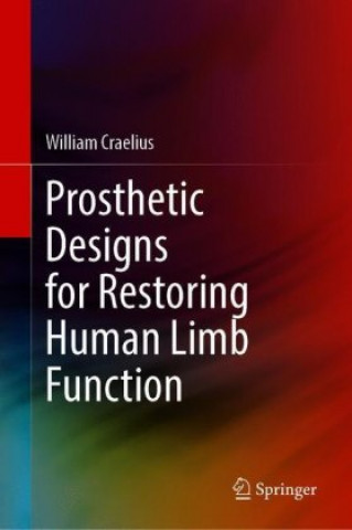 Prosthetic Designs for Restoring Human Limb Function