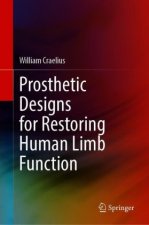 Prosthetic Designs for Restoring Human Limb Function