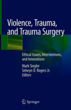 Violence, Trauma, and Trauma Surgery