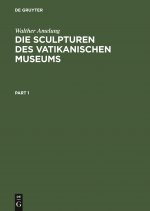 Die Sculpturen des Vaticanischen Museums