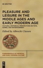 Pleasure and Leisure in the Middle Ages and Early Modern Age