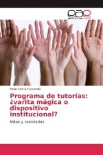 Programa de tutorías: ¿varita mágica o dispositivo institucional?