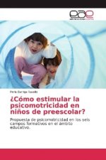 ¿Cómo estimular la psicomotricidad en niños de preescolar?