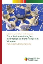 Ética, Política e Relações Internacionais num Mundo em Viragem