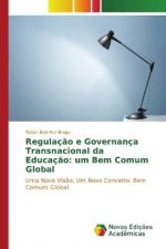 Regulação e Governança Transnacional da Educação: um Bem Comum Global