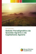 Debate Paradigmático da Questão Agrária e do Capitalismo Agrário