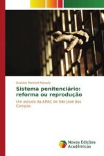 Sistema penitenciário: reforma ou reprodução