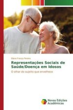 Representações Sociais de Saúde/Doença em Idosos