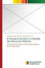 A Pecuária familiar e a Gestão dos Recursos Hídricos