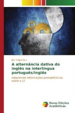 A alternância dativa do inglês na interlíngua português/inglês
