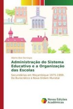 Administração do Sistema Educativo e a Organização das Escolas