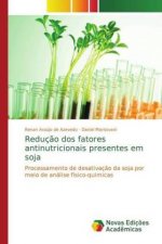 Reducao dos fatores antinutricionais presentes em soja