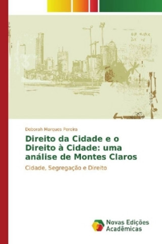 Direito da Cidade e o Direito à Cidade: uma análise de Montes Claros