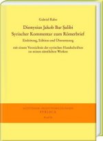 Dionysius Jakob Bar Salibi. Syrischer Kommentar zum Römerbrief