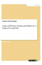 Game of Thrones. Sexism and Politics in 