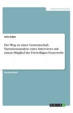 Der Weg zu einer Gemeinschaft. Narrationsanalyse eines Interviews mit einem Mitglied der Freiwilligen Feuerwehr