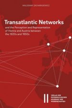 Transatlantic Networks and the Perception and Representation of Vienna and Austria between the 1920s and 1950s